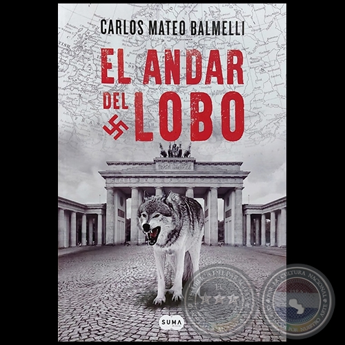 EL ANDAR DEL LOBO - Autor: CARLOS MATEO BALMELLI - Año 2022